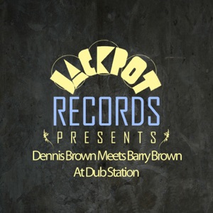 Jackpot Presents Dennis Brown Meets Barry Brown at Dub Station