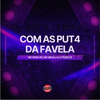 Com as Put4 da Favela - Single - MC SASA ZN & Mc Nega