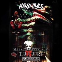 Hard Times (feat. Tsu surf) - Single - Sleekdarapper_KLM