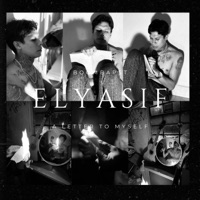 A Letter To Myself (feat. BoombapST) - Single - ELYASIF