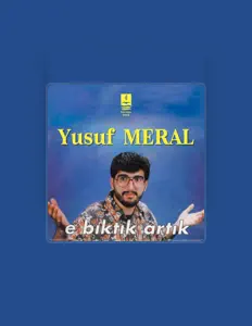 收听 Yusuf Meral、观看音乐视频、阅读小传、查看巡演日期等 ！