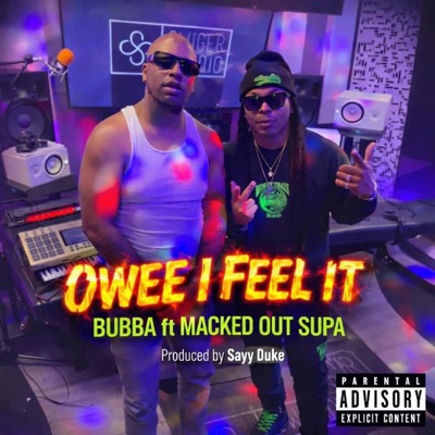 Owee I Feel It (feat. Macked Out Supa) - Single