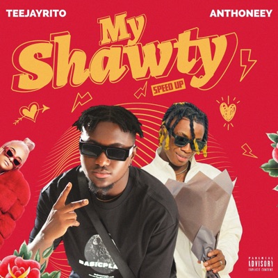 My Shawty Speed up (feat. Anthoneey) - Single