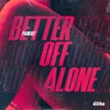 Better Off Alone cover art