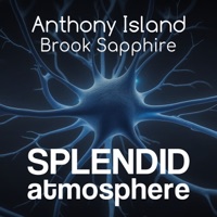Splendid Atmosphere - Single - Anthony Island & Brook Sapphire