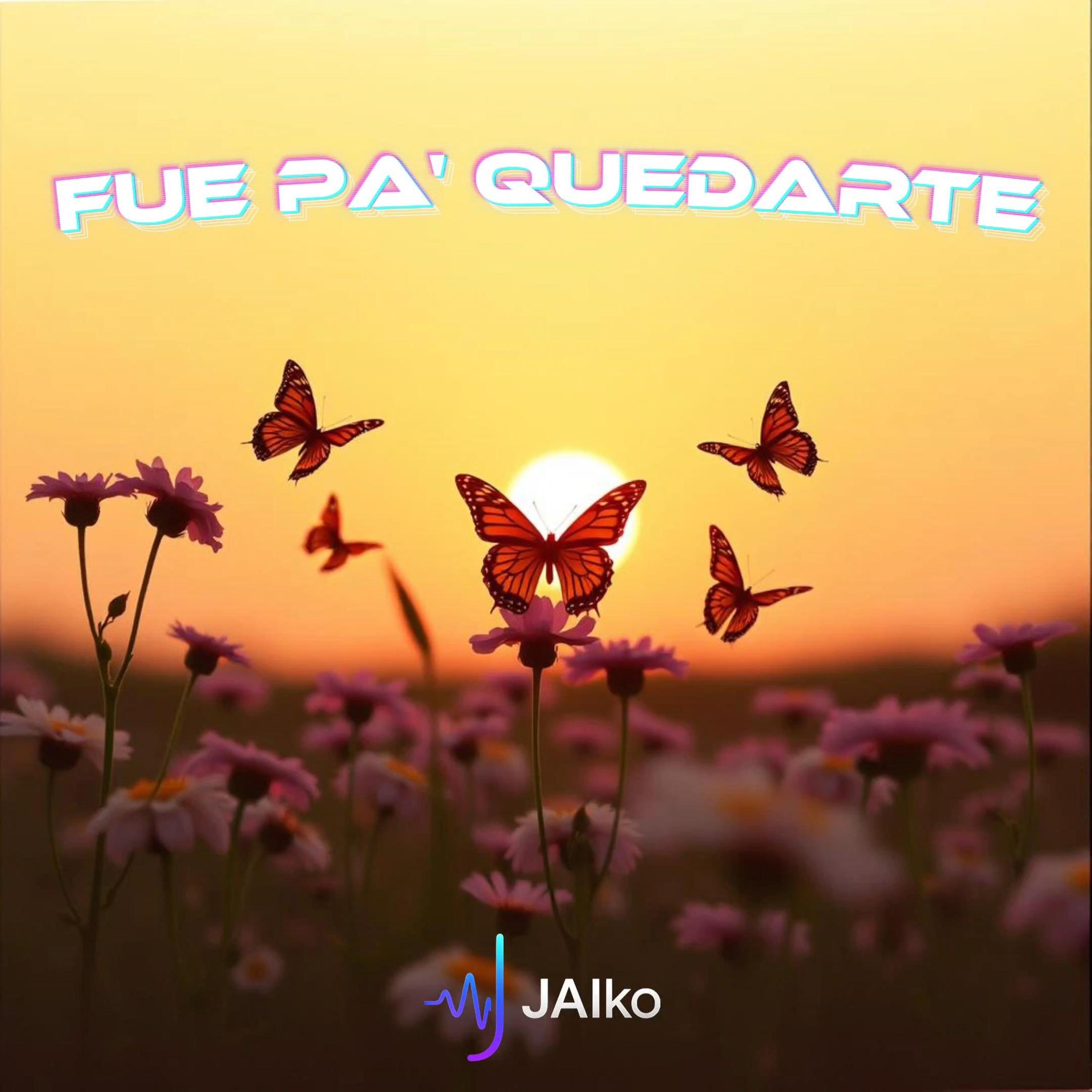 Fue Pa' Quedarte - Single