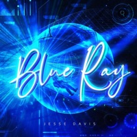 Blue Ray - Single - Jesse Davis