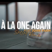 A la one again (feat. John Parm, Carlsberg Slim & Ypsos) [Smimooz Remix] - Single - L'addition