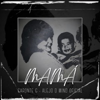 Mamá - Single - Caronte G & Alejo D MinD Oficial