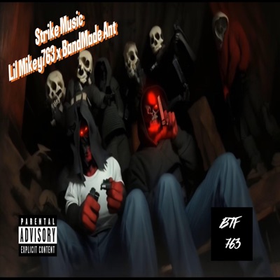 Lil Mikey763 x BandMade Ant - Strike Music - Single