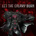 Let The Galaxy Burn