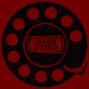 CLOSE CALLS - Single