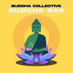 Buddha Bar - BUDDHA COLLECTIVE Cover Art