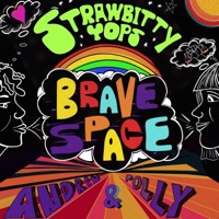 Brave Space (feat. Andrew & Polly) - Single - Strawbitty Yops