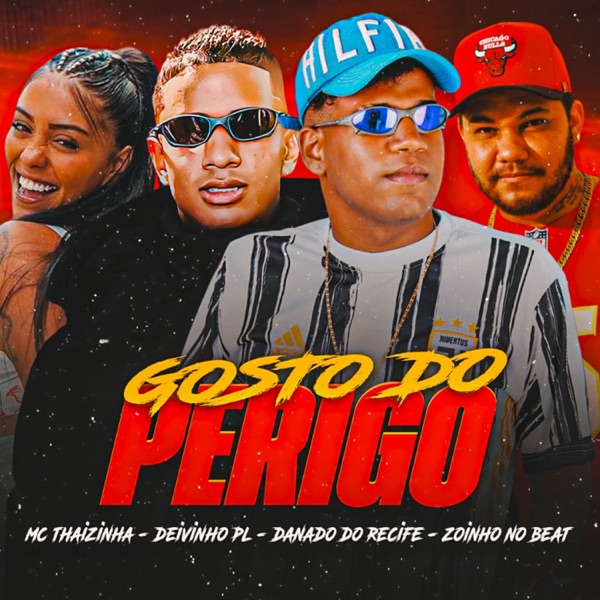 Gosto do Perigo (feat. Zoinho no Beat)