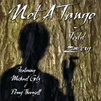 Not a Tango — Todd Zimberg