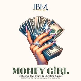 MONEY GIRL (feat. Christina Sajous) John Beyer
