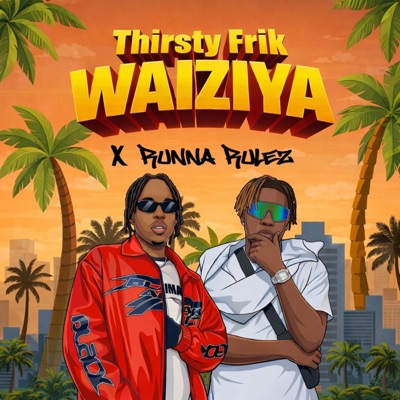 Waiziya (feat. Runna Rulez) - Single