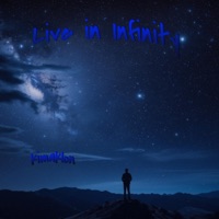 Live In Infinity... - Single - Kimaklon