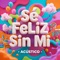Sé Feliz Sin Mi (Acústico) - ARTI Queen lyrics