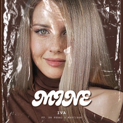 Mine (feat. Dr Feral & MarciSax) - Single