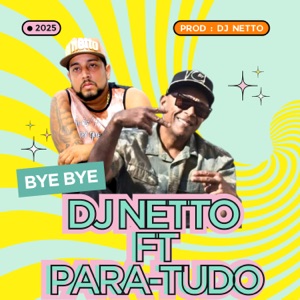 Bye Bye (feat. PARA-TUDO)