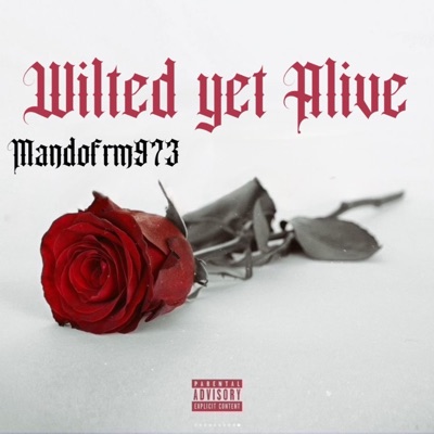 Wilted and Alive
