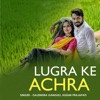 Lugra Ke Achra (feat. Kusum Prajapati) - Single