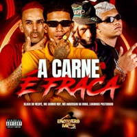 A Carne É Fraca - Single - LUKINHAS POSTURADO, Jm O Rato Delas & Eo Renanzinho