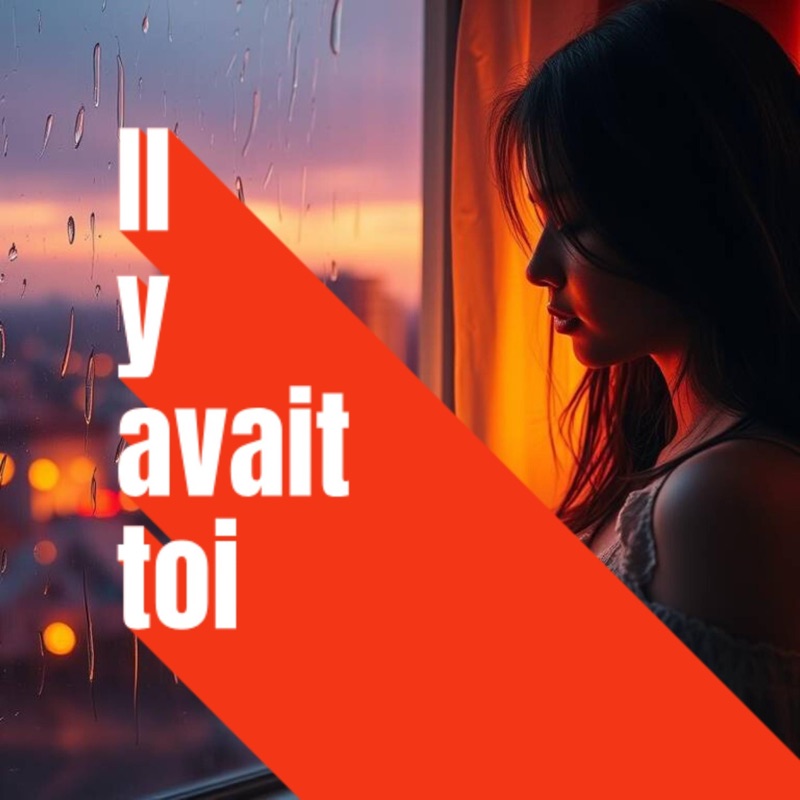 Il y avait toi