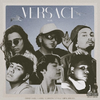 V E R S A C E (feat. Bipolarhuman, Yomyl, LAROCHYC, Fanay & Saell) [REMIX 1.5] - Single