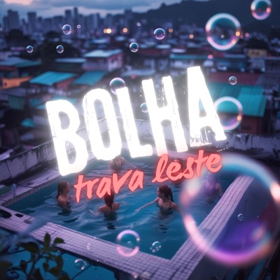 Bolha Trava Leste (feat. DJ MBN ORIGINAL) - Single