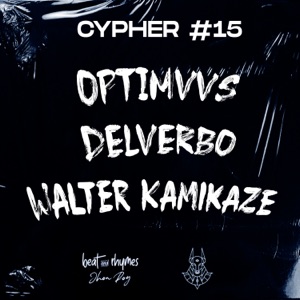 Cypher #15 (feat. OPTIMVVS & Antidoto Verbal & Walter Kamikaze)
