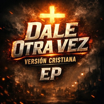 Dale Otra Vez (Christian Version) - EP