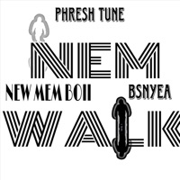 NEMWALK (feat. BSNYEA) - Single - Phresh Tune