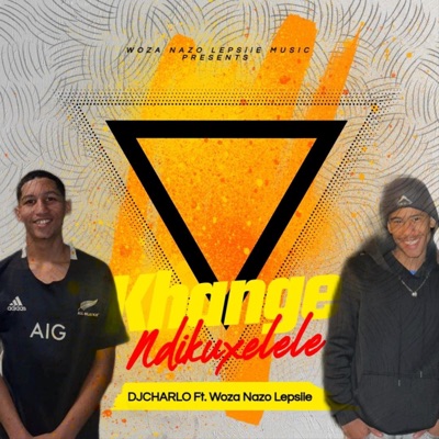Khange Ndikuxelele (feat. DJCHARLO) [Radio Edit] - Single