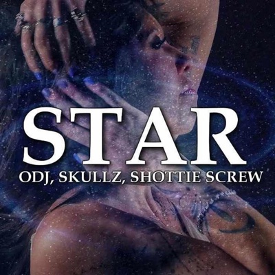 Star (feat. ODJ, Skullz, Shottie Screw, Robb Highland & Bagcheck) - Single