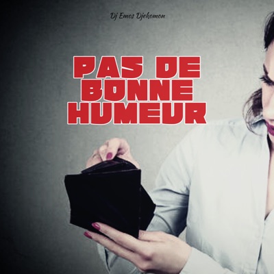 Pas De Bonne Humeur - Single