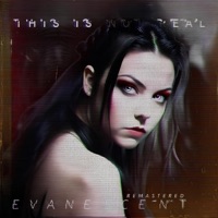 Evanescent - This Is Not Real