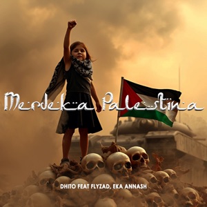 MERDEKA PALESTINA (feat. Flyzad & Eka Annash)