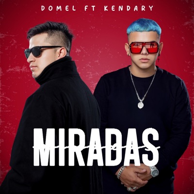 Miradas (feat. Ken Dary) - Single