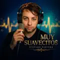 Muy suavecitos