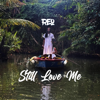 Still Love Me - Reo