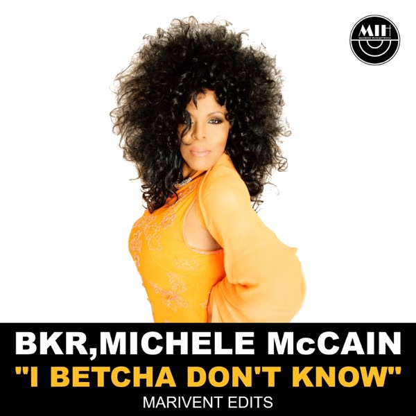 I Betcha Don't Know (Marivent Edits) - Single