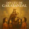 Triunfo de Maria Produções - Do céu de Garabandal
