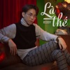 Là Thế - Single