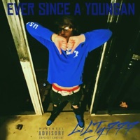 Ever Since A Youngin (Album teaser) (feat. Cj2Smooth) - Single - LiLTy777