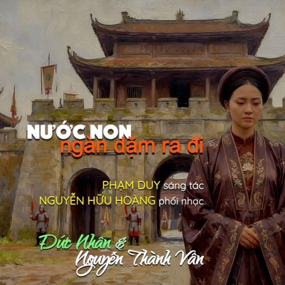 Nước Non Ngàn Dặm Ra Đi (feat. Đức Nhân) - Single