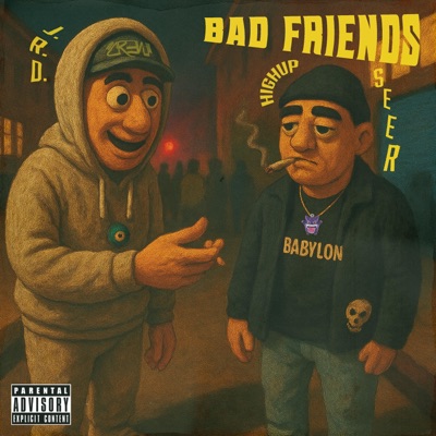 BAD FRIENDS