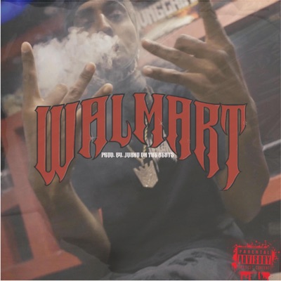 WALMART (feat. Juano On The Beats) - Single